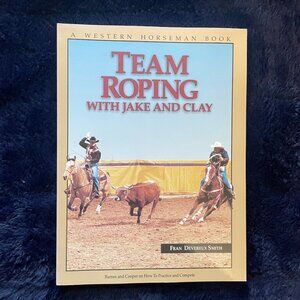 Book - Western Horseman - Team Roping with Jake and Clay
